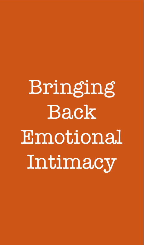 Bringing back emotional intimacy